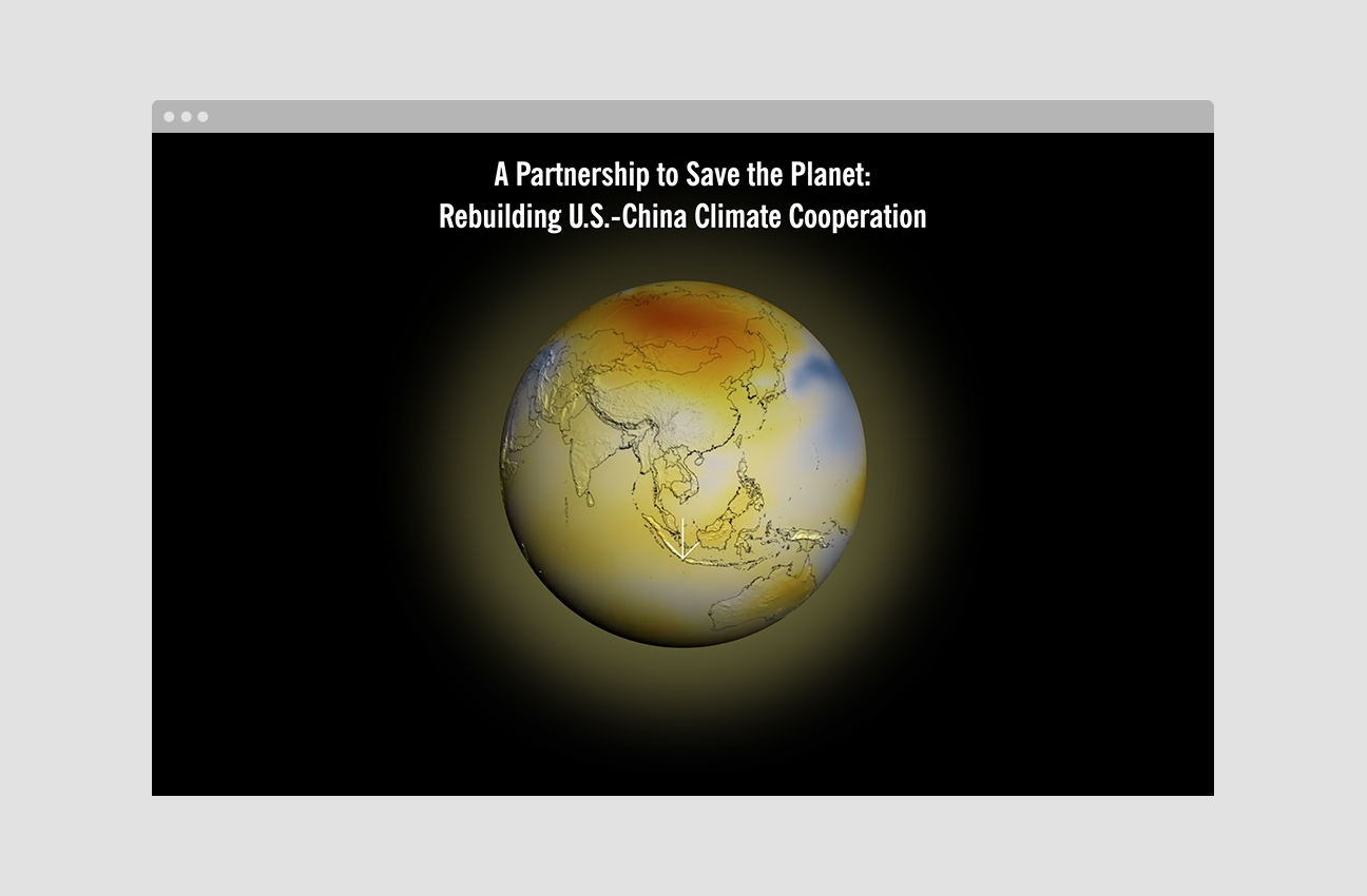 A Partnership to Save the Planet: Rebuilding U.S.-China Climate Cooperation